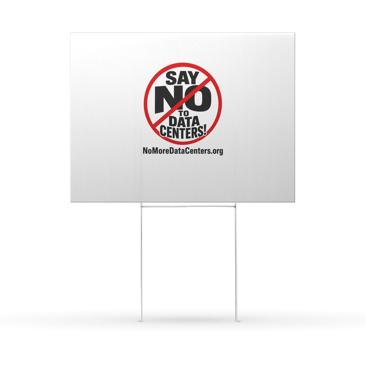 Yard Sign — "Say No to Data Centers" Protest Sign (NoMoreDataCenters.org)