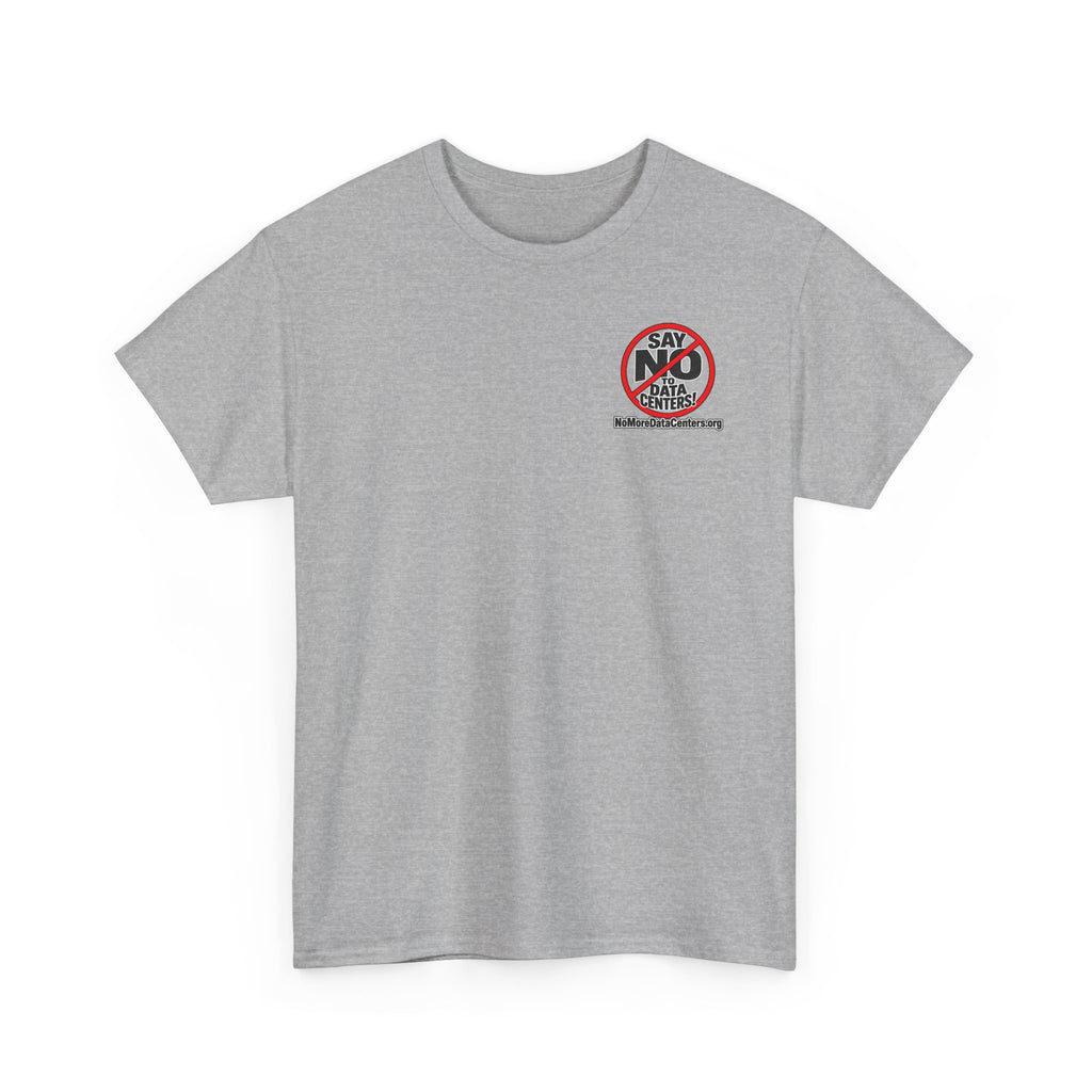 Say No to Data Centers T-Shirt — Protest Graphic Tee