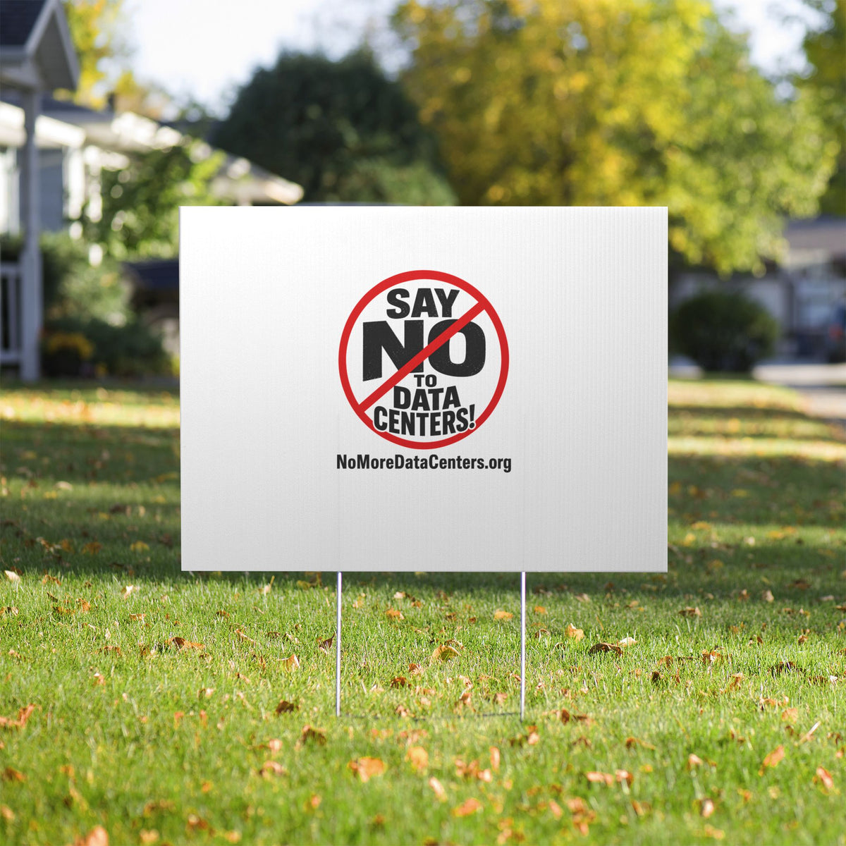 Yard Sign — "Say No to Data Centers" Protest Sign (NoMoreDataCenters.org)