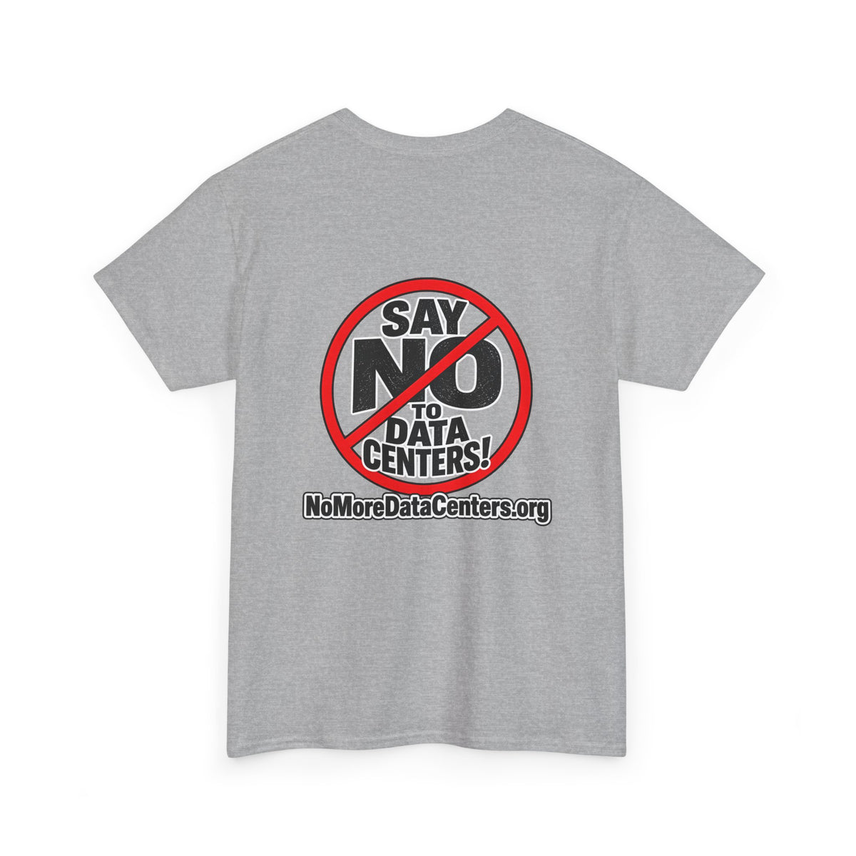 Say No to Data Centers T-Shirt — Protest Graphic Tee