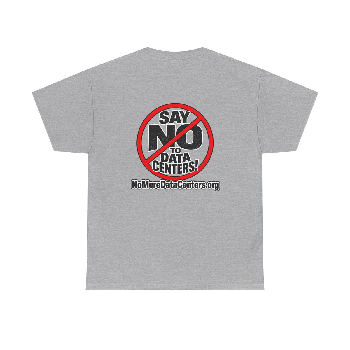 Say No to Data Centers T-Shirt — Protest Graphic Tee